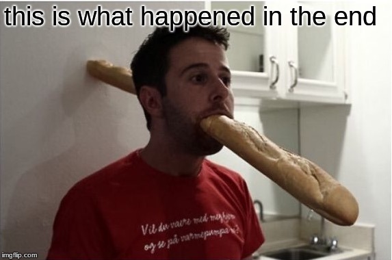 French sniper/baguette  | this is what happened in the end | image tagged in french sniper/baguette | made w/ Imgflip meme maker