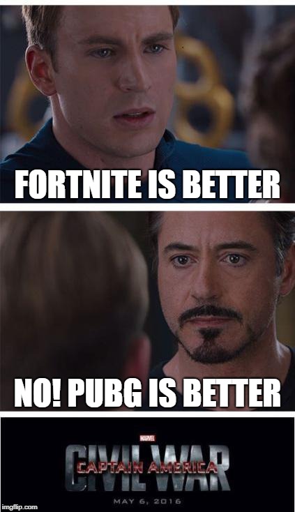 Marvel Civil War 1 Meme | FORTNITE IS BETTER; NO! PUBG IS BETTER | image tagged in memes,marvel civil war 1 | made w/ Imgflip meme maker