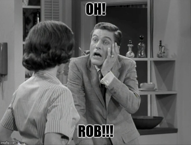 OH! ROB!!! | made w/ Imgflip meme maker