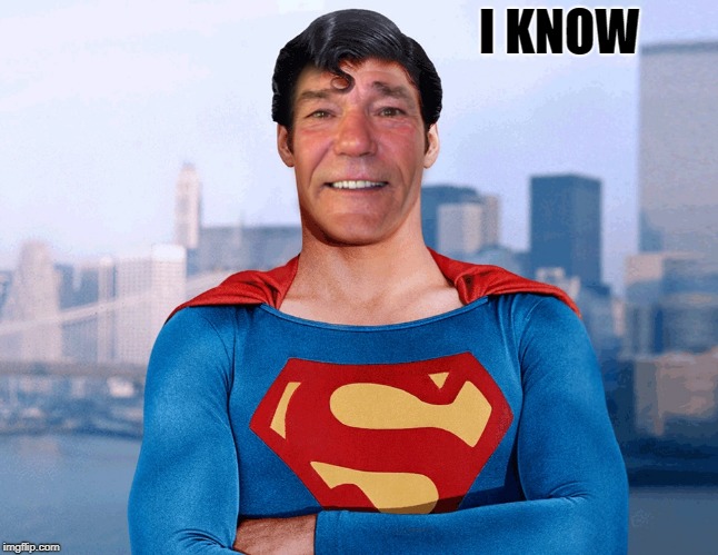 I KNOW | image tagged in superlew | made w/ Imgflip meme maker
