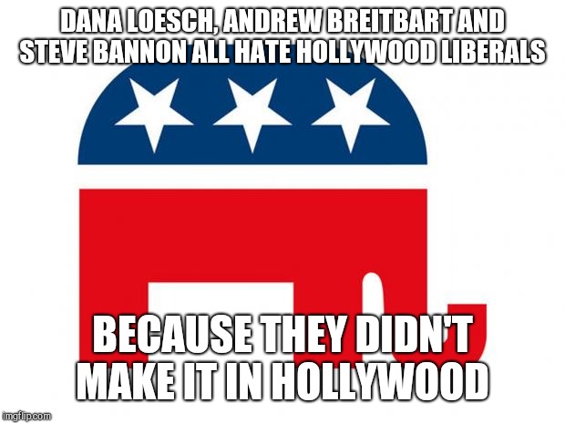 You wonder what sort of movies they watch  | DANA LOESCH, ANDREW BREITBART AND STEVE BANNON ALL HATE HOLLYWOOD LIBERALS; BECAUSE THEY DIDN'T MAKE IT IN HOLLYWOOD | image tagged in republican,gop,gop hypocrite,conservatives | made w/ Imgflip meme maker