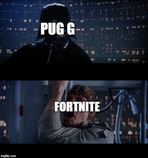 Star Wars No Meme | PUG G; FORTNITE | image tagged in memes,star wars no | made w/ Imgflip meme maker