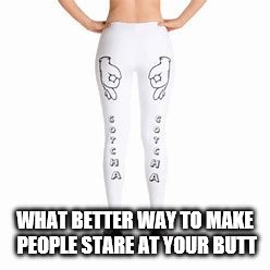 WHAT BETTER WAY TO MAKE PEOPLE STARE AT YOUR BUTT | image tagged in magic circles | made w/ Imgflip meme maker