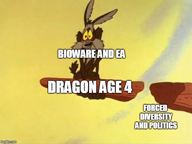 Dragon Age's New Agenda | BIOWARE AND EA; DRAGON AGE 4; FORCED DIVERSITY AND POLITICS | image tagged in wile e coyote,memes,sjw,gaming,virtue signalling,fail | made w/ Imgflip meme maker