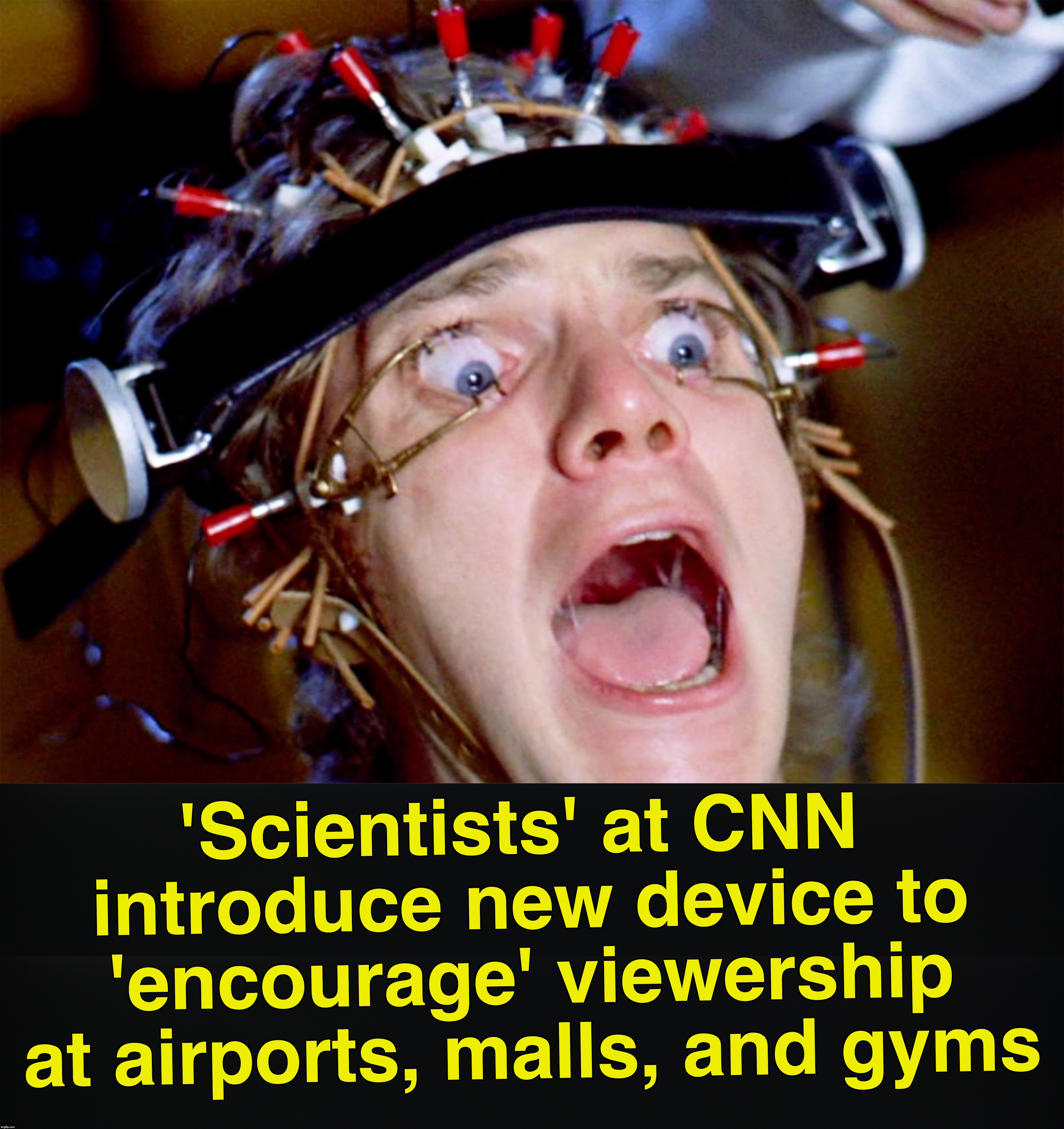 might as well actually shove it down there | 'Scientists' at CNN introduce new device to 'encourage' viewership at airports, malls, and gyms | image tagged in cnn,ratings | made w/ Imgflip meme maker