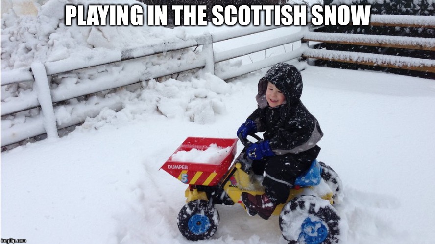 PLAYING IN THE SCOTTISH SNOW | made w/ Imgflip meme maker