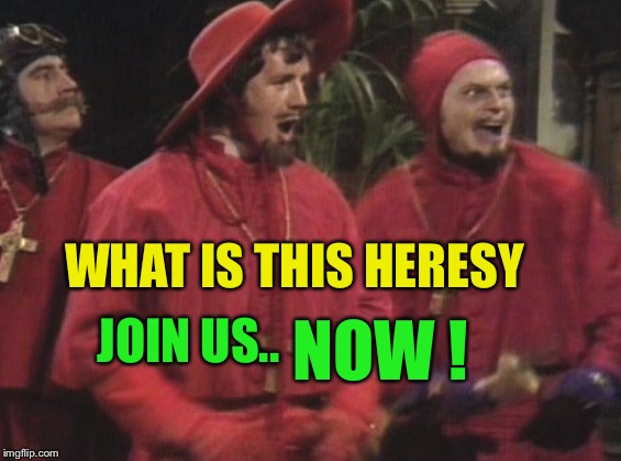 WHAT IS THIS HERESY JOIN US.. NOW ! | made w/ Imgflip meme maker