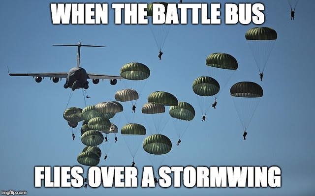 Fortnite | WHEN THE BATTLE BUS; FLIES OVER A STORMWING | image tagged in fortnite | made w/ Imgflip meme maker