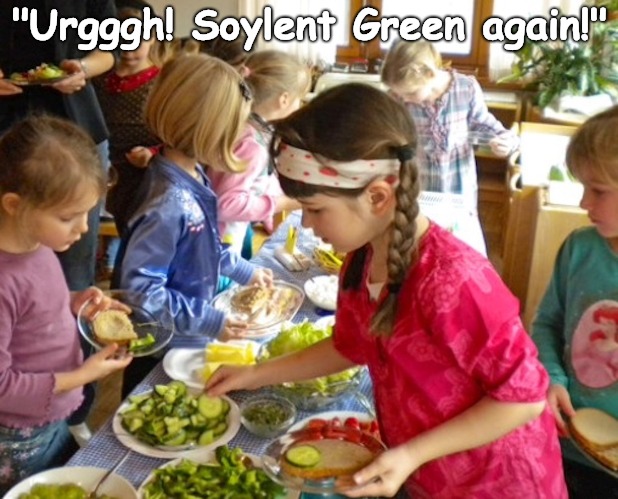 "What no burgers again" | "Urgggh! Soylent Green again!" | image tagged in soylent green,burgers | made w/ Imgflip meme maker
