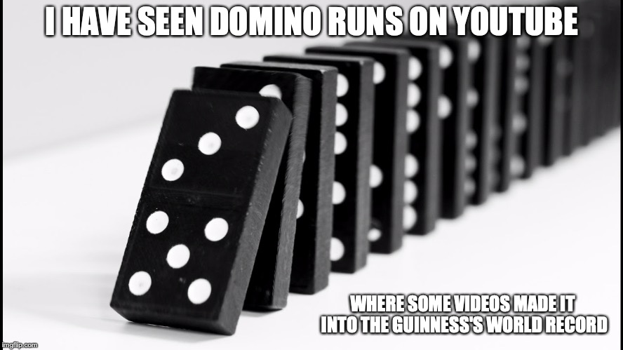 Domino Run On Youtube Imgflip