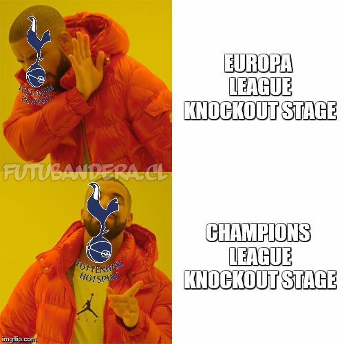 Drake Hotline Bling Meme | EUROPA LEAGUE KNOCKOUT STAGE; CHAMPIONS LEAGUE KNOCKOUT STAGE | image tagged in drake | made w/ Imgflip meme maker