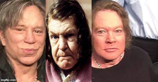 Mickey Rourke, Axl Rose and Momma could all be sisters!   | image tagged in axl rose,mickey rourke,throw momma from the train,three old ladies,memes,funny memes | made w/ Imgflip meme maker