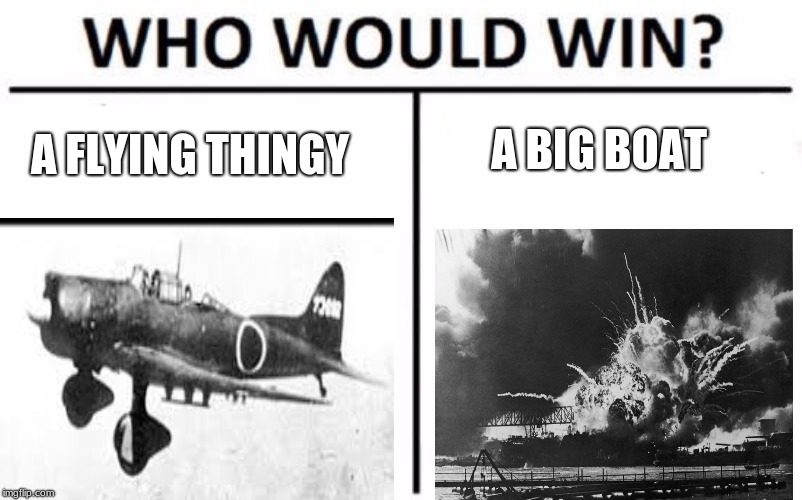 Who Would Win? | A FLYING THINGY; A BIG BOAT | image tagged in memes,who would win | made w/ Imgflip meme maker
