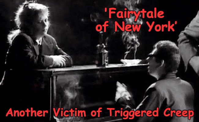 WTF! just found out that the best ever seasonal song is to be censored, What next the Ballad of Joe Hill. Libtards | 'Fairytale of New York’; Another Victim of Triggered Creep | image tagged in joe hill,pogues,kirsty,libtards | made w/ Imgflip meme maker