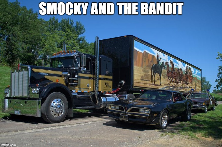 SMOCKY AND THE BANDIT | image tagged in smokey and the bandit,smock,smocky and the bandit,donald trump,trump,trump is a moron | made w/ Imgflip meme maker