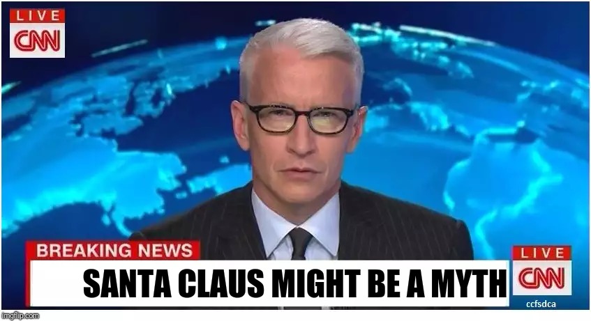 CNN Breaking News Anderson Cooper |  SANTA CLAUS MIGHT BE A MYTH | image tagged in cnn breaking news anderson cooper | made w/ Imgflip meme maker