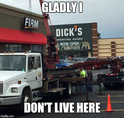 I am lucky I don't live there!!! | GLADLY I; DON'T LIVE HERE | image tagged in memes,funny signs,signs | made w/ Imgflip meme maker