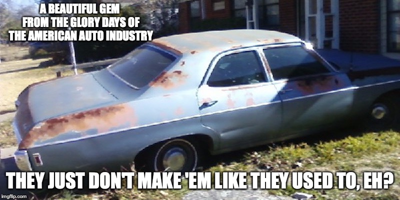 Beater Bel Air | A BEAUTIFUL GEM FROM THE GLORY DAYS OF THE AMERICAN AUTO INDUSTRY; THEY JUST DON'T MAKE 'EM LIKE THEY USED TO, EH? | image tagged in beater,bel air,car,memes | made w/ Imgflip meme maker