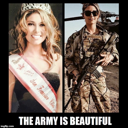 THE ARMY IS BEAUTIFUL | image tagged in funny,memes,army | made w/ Imgflip demotivational maker