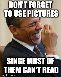 Hahahahaha | DON'T FORGET TO USE PICTURES SINCE MOST OF THEM CAN'T READ | image tagged in hahahahaha | made w/ Imgflip meme maker