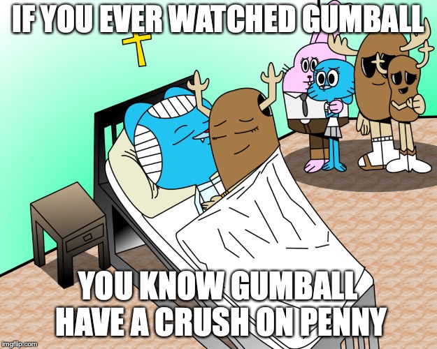Typical Gumball Fanart | IF YOU EVER WATCHED GUMBALL; YOU KNOW GUMBALL HAVE A CRUSH ON PENNY | image tagged in the amazing world of gumball,gumball watterson,penny fitzgerald,memes,fanart | made w/ Imgflip meme maker