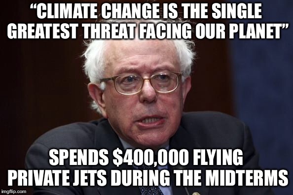 Never trust a man that combs his hair with a balloon  | “CLIMATE CHANGE IS THE SINGLE GREATEST THREAT FACING OUR PLANET”; SPENDS $400,000 FLYING PRIVATE JETS DURING THE MIDTERMS | image tagged in bernie sanders,climate change,global warming,liberal hypocrisy | made w/ Imgflip meme maker
