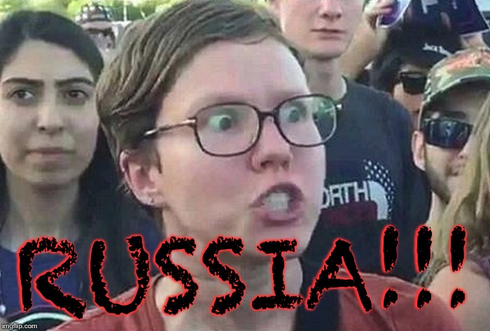 Triggered Liberal | RUSSIA!!! | image tagged in triggered liberal | made w/ Imgflip meme maker