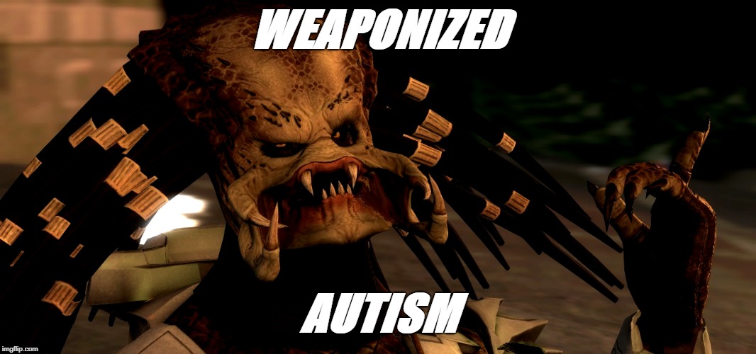 WEAPONIZED; AUTISM | image tagged in garry's mod,autism | made w/ Imgflip meme maker