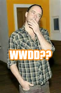 WHAT WOULD DAVE DO?? | WWDD?? | image tagged in dave,dave matthews,dmb,dave matthews band,wwdd,what would dave do | made w/ Imgflip meme maker