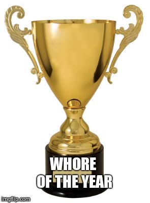 Trophy | W**RE OF THE YEAR | image tagged in trophy | made w/ Imgflip meme maker