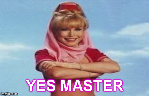 YES MASTER | image tagged in jeannie | made w/ Imgflip meme maker