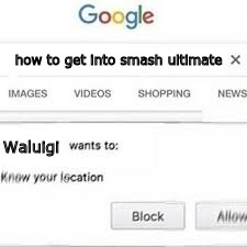 how to get into smash ultimate; Waluigi | image tagged in waluigi | made w/ Imgflip meme maker