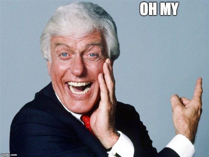 laughing dick van dyke | OH MY | image tagged in laughing | made w/ Imgflip meme maker