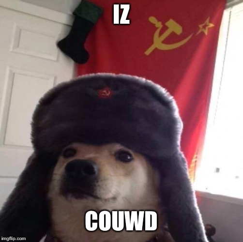 Communist dog | IZ; COUWD | image tagged in communist dog | made w/ Imgflip meme maker