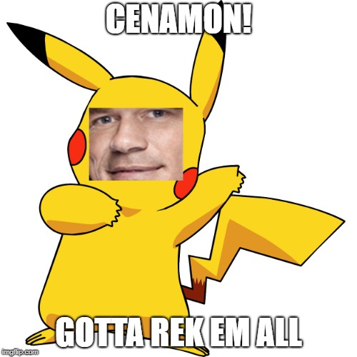 John Cena Pikachu | CENAMON! GOTTA REK EM ALL | image tagged in john cena pikachu | made w/ Imgflip meme maker