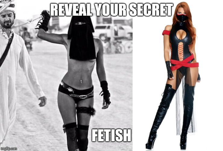 REVEAL YOUR SECRET FETISH | made w/ Imgflip meme maker