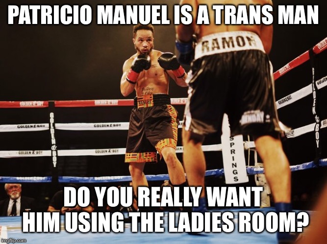 So cis Conservatives, forget the fact the person is genetically female, should they use the female bathroom? | PATRICIO MANUEL IS A TRANS MAN; DO YOU REALLY WANT HIM USING THE LADIES ROOM? | image tagged in transgender,transgender bathroom | made w/ Imgflip meme maker
