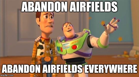 NFS Games in a nutshell | ABANDON AIRFIELDS; ABANDON AIRFIELDS EVERYWHERE | image tagged in buzz and woody,need for speed | made w/ Imgflip meme maker