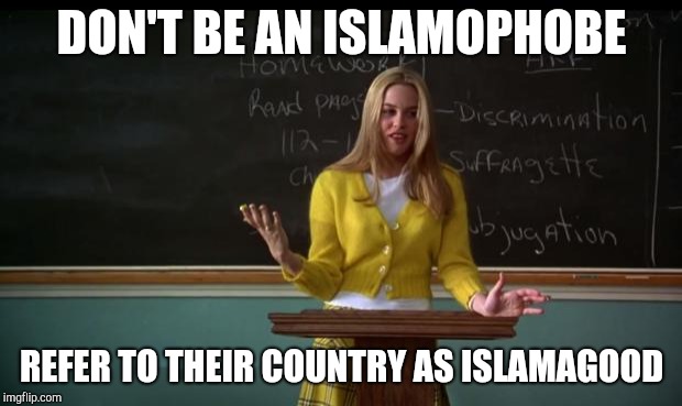 Clueless Debate | DON'T BE AN ISLAMOPHOBE; REFER TO THEIR COUNTRY AS ISLAMAGOOD | image tagged in clueless debate | made w/ Imgflip meme maker