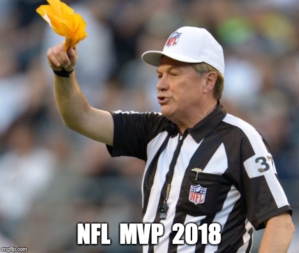NFL  MVP  2018 | image tagged in nfl,sports,nfl referee | made w/ Imgflip meme maker