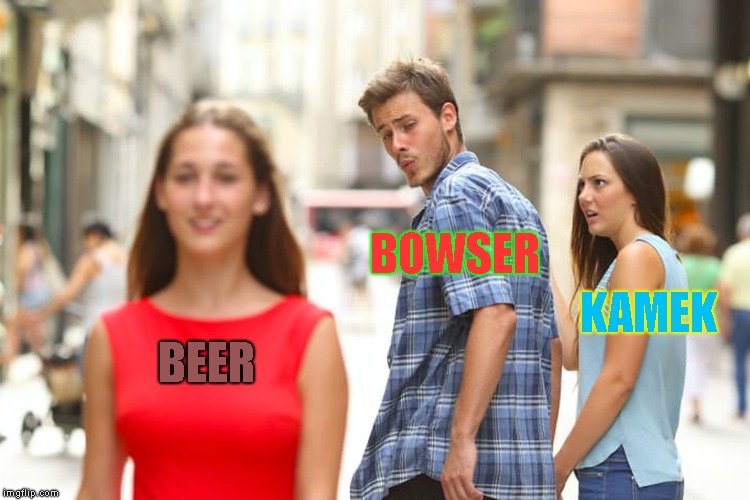 Memetendo Meme #3-Bowser Strikes Again | BOWSER; KAMEK; BEER | image tagged in memes,distracted boyfriend | made w/ Imgflip meme maker