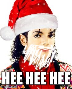When ho ho ho is too offensive use Michael Jackson Claus | HEE HEE HEE | image tagged in michael jackson,santa,christmas | made w/ Imgflip meme maker