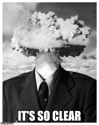 mind blown | IT'S SO CLEAR | image tagged in mind blown | made w/ Imgflip meme maker