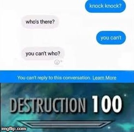 DESTRUCTION: 100 | image tagged in message | made w/ Imgflip meme maker