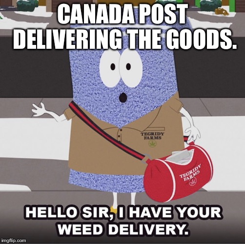 CANADA POST DELIVERING THE GOODS. | image tagged in canada post | made w/ Imgflip meme maker