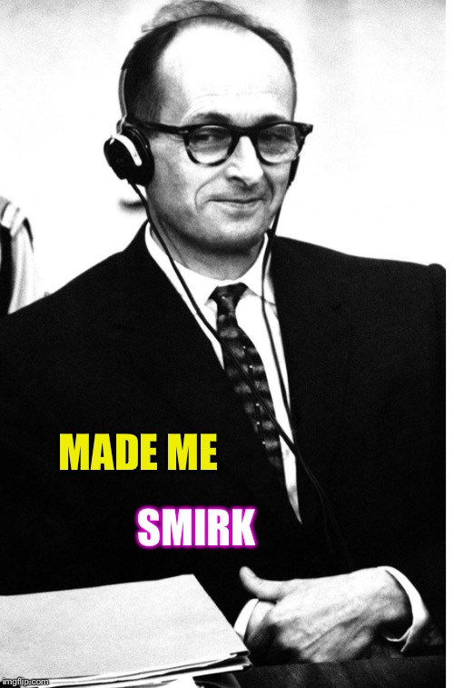 MADE ME SMIRK | made w/ Imgflip meme maker