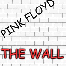 pink floyd | PINK FLOYD THE WALL | image tagged in pink floyd | made w/ Imgflip meme maker
