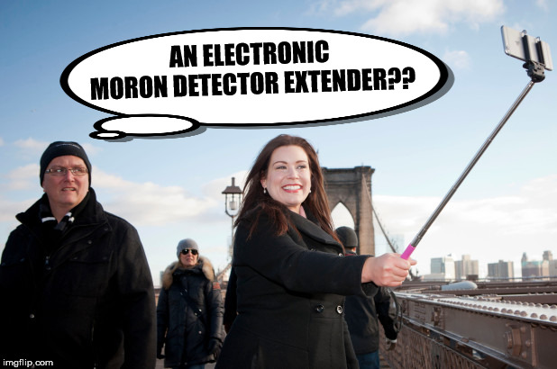 AN ELECTRONIC MORON DETECTOR EXTENDER?? | made w/ Imgflip meme maker