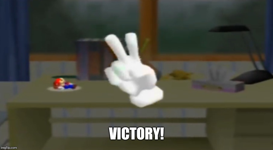 VICTORY! | image tagged in smash bros 64 | made w/ Imgflip meme maker