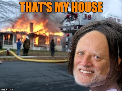 THAT'S MY HOUSE | made w/ Imgflip meme maker